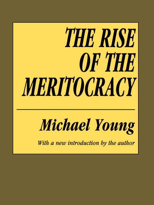 Title details for The Rise of the Meritocracy by Michael Young - Wait list